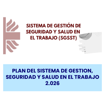 PLAN DEL SISTEMA DE GESTION, SEGURIDAD Y SALUD EN EL TRABAJO  2.026